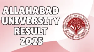 Allahabad University Result 2025-2026 | Check UG, PG Semester Results