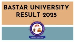 Bastar University Result 2025-2026 | SMKV Jagdalpur BA BSc BCom MA MSc Results