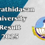 Bharathidasan University Result 2025 | Check UG, PG Semester Results at bdu.ac.in