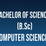 Bachelor of Science (B.Sc) Computer Science Course Details 2026: Eligibility, Admission Process, Fees, Syllabus & Career Scope