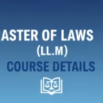Master of Laws (LL.M.) Course Details 2026: Eligibility, Admission, Syllabus, Colleges, Career