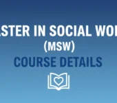 Master in Social Work (MSW) Course Details 2026: Eligibility, Admission Process, Fees, Syllabus & Career Scope Master in Social Work Course