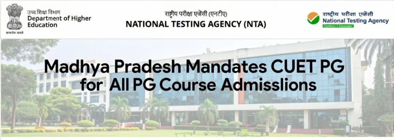 Madhya Pradesh mandates CUET PG for All PG Course Admissions