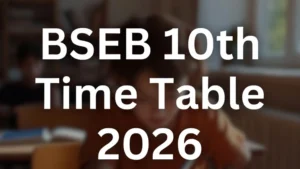 BSEB 10th Time Table 2026: Download Bihar Board Matric Date Sheet PDF