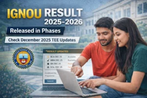 IGNOU Result 2025-2026 - Term End Examination Results