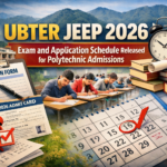 UBTER JEEP 2026: Exam and Application Schedule Released for Polytechnic Admissions