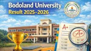 Bodoland University Result 2025-2026 – Check BA, BSC, BCom, MA, MSC Semester Results