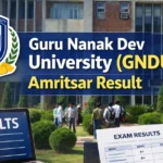 Guru Nanak Dev University (GNDU) Amritsar Result 2025-2026