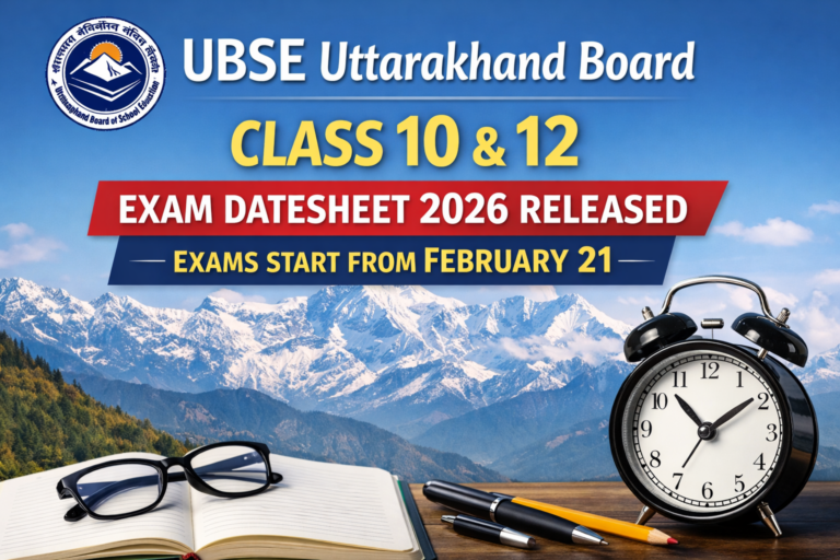 UBSE Uttarakhand Board Class 10 & 12 Exam Datesheet 2026 Released; Exams Start from February 21