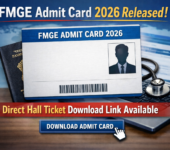 FMGE Admit Card 2026 Released: Direct Hall Ticket Download Link Available FMGE Admit Card 2026 Released: Direct Hall Ticket Download Link Available