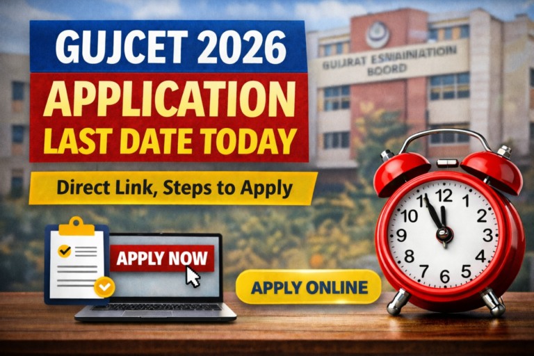 GUJCET 2026 Application Last Date Today – Direct Link, Steps to Apply