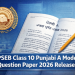 Punjab School Education Board Releases Class 10 Punjabi A Model Question Paper for 2026 Exams