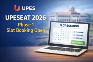 UPESEAT 2026 Phase 1 Slot Booking Commences at upes.ac.in; Registration Window Closes January 20