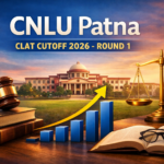CNLU Patna CLAT Cutoff 2026 - Round 2 Category Wise Ranks Released