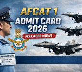 AFCAT 1 Admit Card 2026 Released: Direct Link Active to Download Exam Hall Ticket