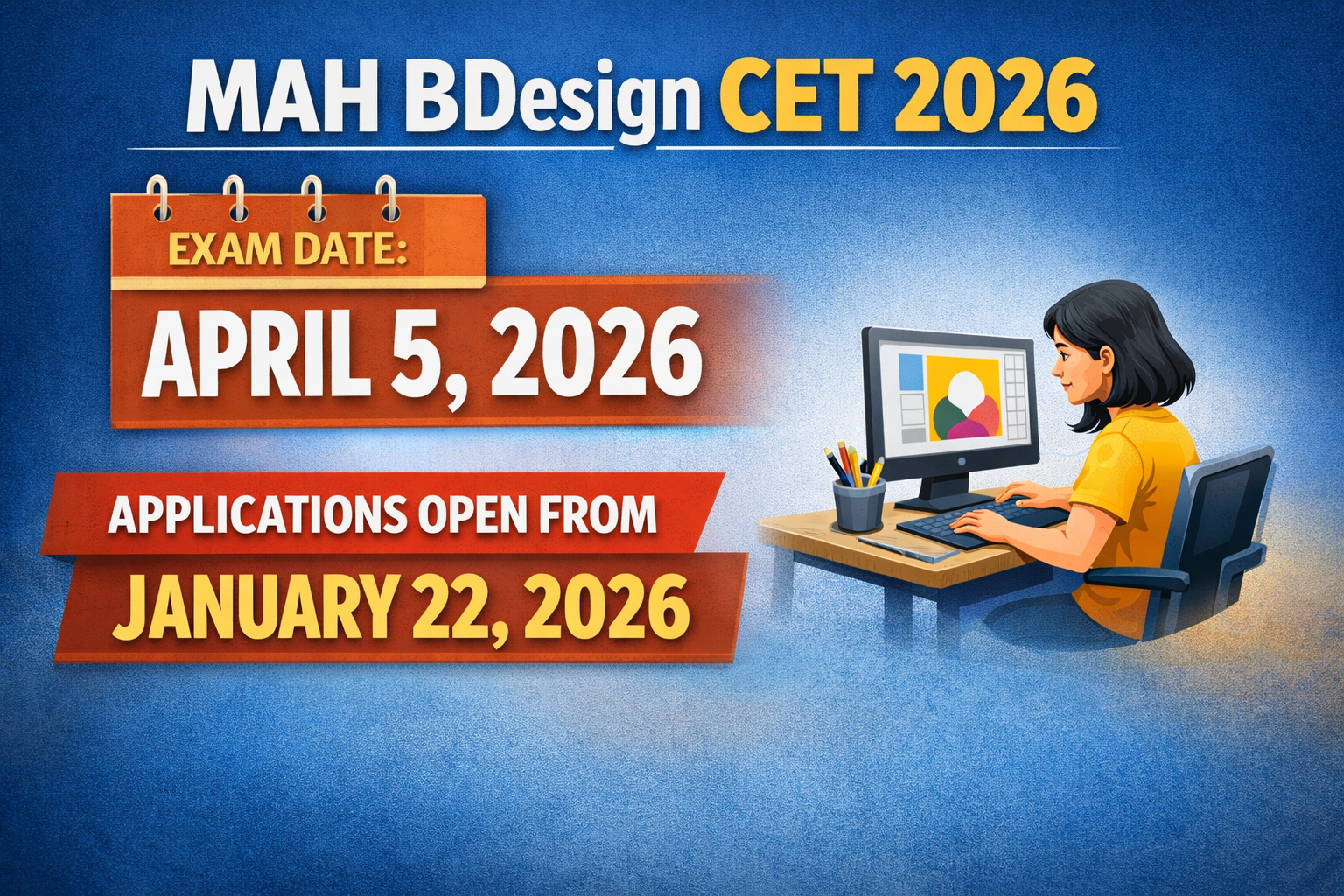 MAH BDesign CET 2026 Exam Scheduled on April 5; Applications Open from January 22