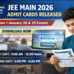 JEE Main 2026 Session 1 Admit Cards Released