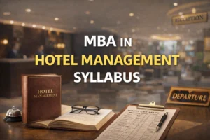 MBA in Hotel Management Syllabus: Subjects, Semester-Wise Curriculum, PDF & Books