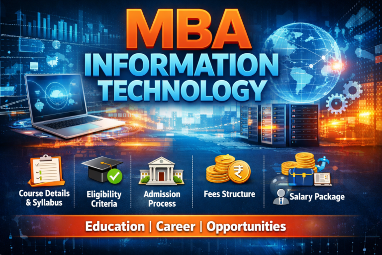 MBA Information Technology: Course Details, Syllabus, Eligibility, Admission Process, Fees, Salary & Career Scope