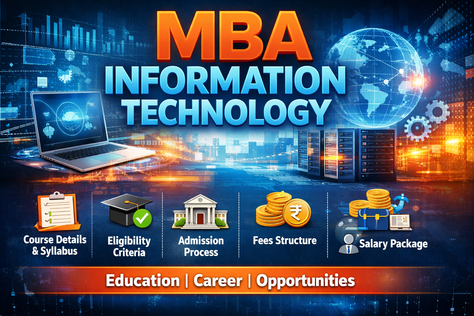MBA Information Technology: Course Details, Syllabus, Eligibility, Admission Process, Fees, Salary & Career Scope
