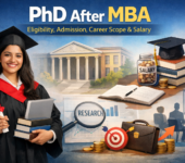 PhD After MBA: Complete Guide to Eligibility, Admission, Career Scope & Salary
