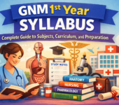 GNM 1st Year Syllabus: Complete Guide to Subjects, Curriculum, and Preparation