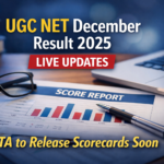 UGC NET December Result 2025 Live Updates: NTA to Release Scorecards Soon