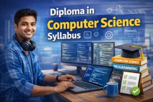 Diploma in Computer Science Syllabus 2026: Subject, Semester Wise Syllabus, PDF, Books