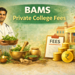 BAMS Private College Fees: Complete Guide for 2026