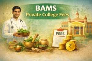 BAMS Private College Fees: Complete Guide for 2026
