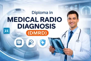 Diploma in Medical Radio Diagnosis (DMRD): Course, Admission, Fees, Scope & Career