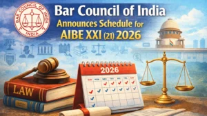 Bar Council of India Announces AIBE XXI (21) Schedule, Registration Begins Feb 11, 2026, Check Full Schedule