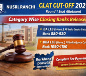 NUSRL Ranchi CLAT Cutoff 2026 - Round 1 Allotment Released, Category Wise Closing Ranks
