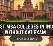 Best MBA Colleges in India without CAT Exam 2026; Complete List Best MBA Colleges in India without CAT Exam 2026