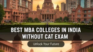 Best MBA Colleges in India without CAT Exam 2026; Complete List