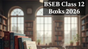 BSEB 12th Arts Books 2026: Check Best Books for Exam Preparation, Direct Link