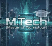 Master of Technology (M.Tech) Complete Guide