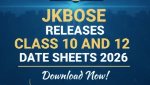 JKBOSE Releases Class 10 and 12 Date Sheets 2026 for Jammu Division Summer Zone; Download Datesheet Below