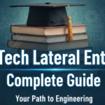 BTech Lateral Entry 2026: Eligibility, Syllabus, Top Colleges & Diploma Holder Guide