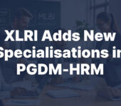 XLRI Updates PGDM-HR Course