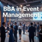 BBA Event Management: Colleges, Fees, Syllabus & Career in India