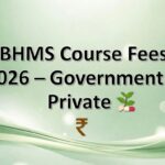 BHMS Fees 2026: Government & Private Colleges, Location-Wise, Structure, ROI