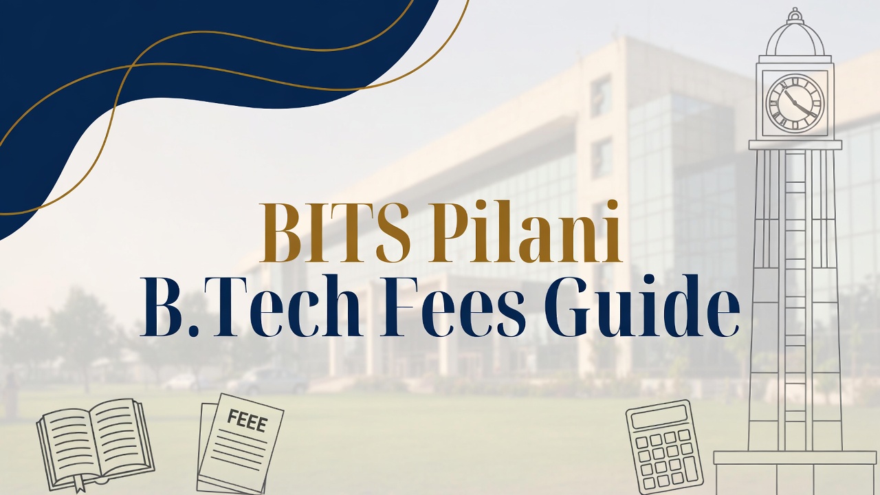 BITS Pilani BTech Fees Guide