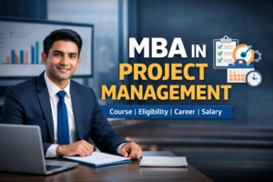 MBA in Project Management: Colleges, Fees, Syllabus, and Career Opportunities in India