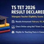 TS TET 2026 Result Declared: Telangana Teacher Eligibility Scores Released Online