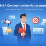MBA Communication Management: Course Details, Colleges, Scope & Salary in India