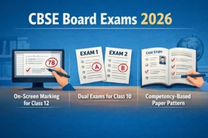 CBSE Board Exams 2026: Major Changes in Exam Pattern and Evaluation