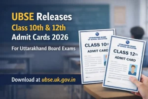 UBSE Releases Class 10 and 12 Admit Cards