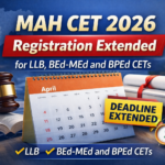 MAH CET 2026 Registration Extended for LLB, BEd-MEd and BPEd CETs