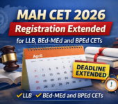 MAH CET 2026 Registration Extended for LLB, BEd-MEd and BPEd CETs